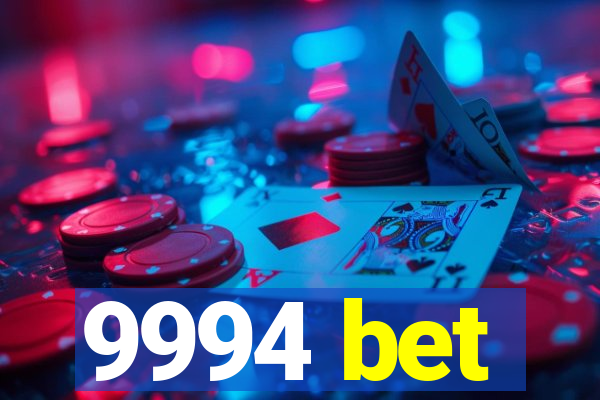 9994 bet